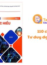 110 chủ đề Tư duy đọc hiểu PDF tập 1 - TSA miễn phí